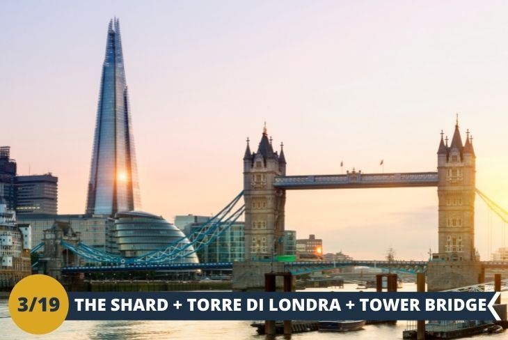 ESCURSIONE DI INTERA GIORNATA: una visita al famoso the Shard, costruito da Renzo Piano (INGRESSO INCLUSO) da dove potrete ammirare Londra dall’alto, passeggiata per attraversare l'iconico Tower bridge e arrivare alla magnifica Torre di Londra (INGRESSO INCLUSO) e finire nella City, la zona finanziaria della città
