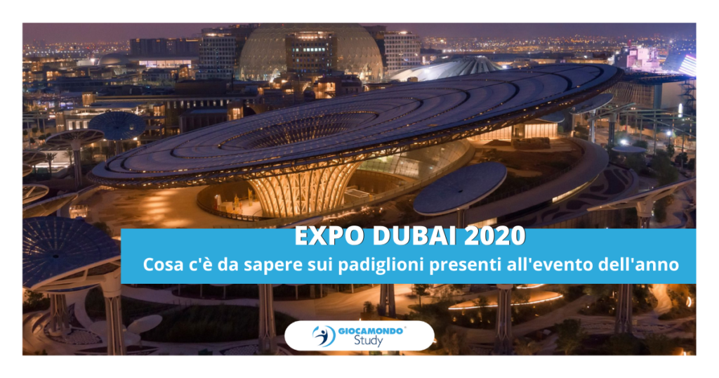 Expo Dubai 2020, cosa c'è da sapere sui padiglioni presenti all'evento dell'anno - Giocamondo Study-GS-Grafiche-blog-DEM-2-1024x538