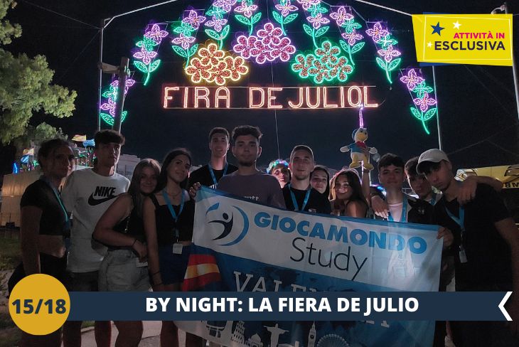 VALENCIA BY NIGHT: una notte di movida alla Feria de Julio, tradizionale evento festivo annuale del mese di luglio con luna park, concerti, spettacoli pirotecnici e tanto altro!
