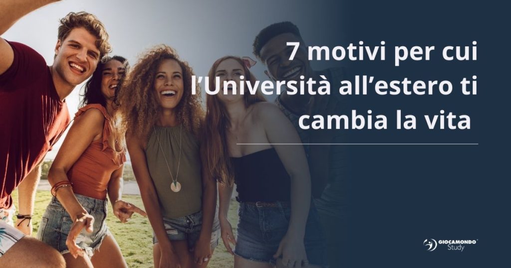 7 motivi per cui frequentare l’università all’estero ti cambia la vita