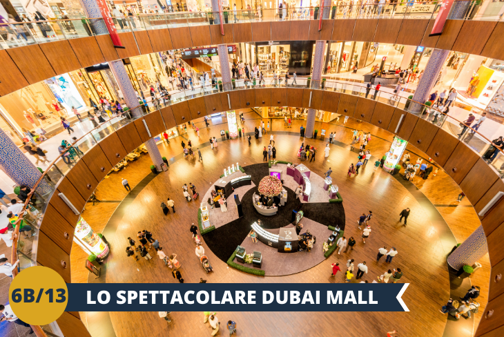 Parliamo di oltre 1.200 negozi, due grandi magazzini e centinaia di bar e ristoranti, il Dubai Mall occupa una superficie di oltre 1 milione di metri quadri, l'equivalente di 200 campi da calcio.  Un pomeriggio appassionante per un divertimento..da guinness dei primati! ( escursione di mezza giornata)