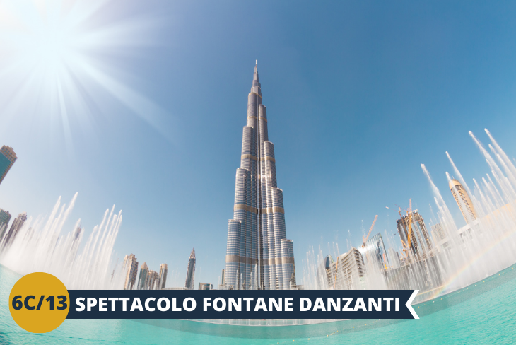 Proprio davanti al DUBAI MALL si trova una delle più famose attrazioni di Dubai, lo SPETTACOLO DELLE FONTANE DANZANTI che si svolge più volte al giorno sul lago artificiale ai piedi del Burj Khalifa…un'esperienza che vi toglierà il fiato! (escursione di mezza giornata)