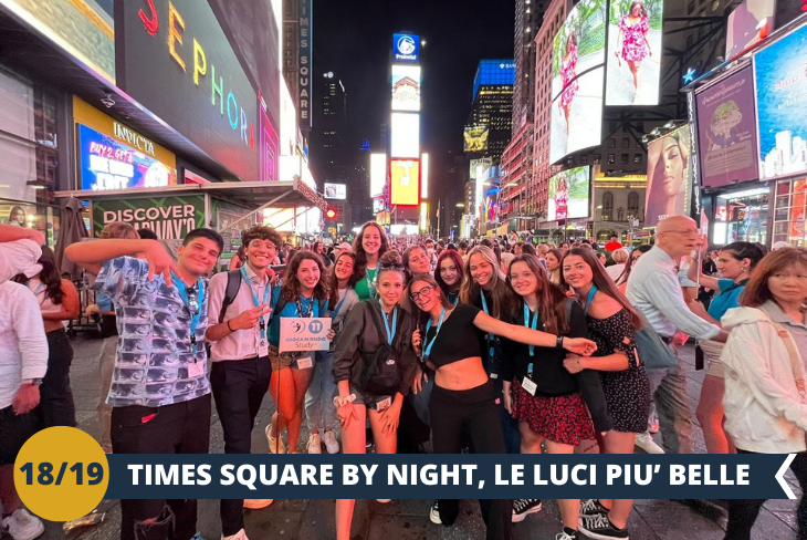 NEW YORK BY NIGHT: Trascorreremo la serata facendo un tour del famoso Times Square.